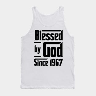 Blessed By God Since 1967 56th Birthday Tank Top